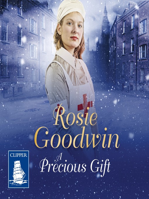 Title details for A Precious Gift by Rosie Goodwin - Available